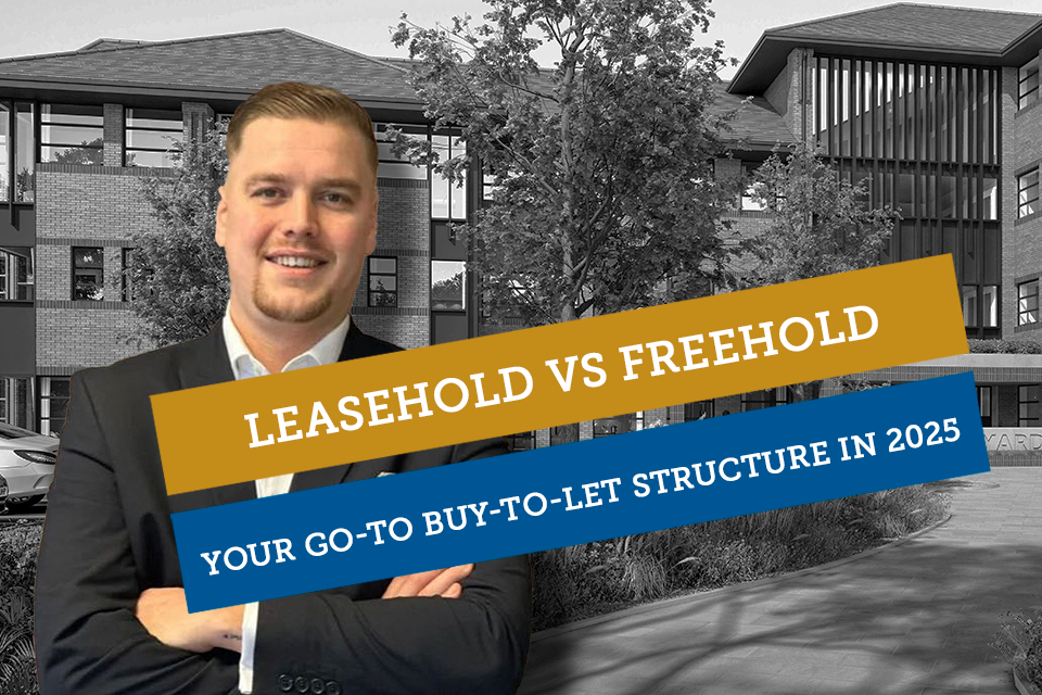Leasehold vs Freehold: Why Leasehold Should Be Your Go‑To Buy‑to‑Let Structure in 2025 - Cornerstone Property Partners
